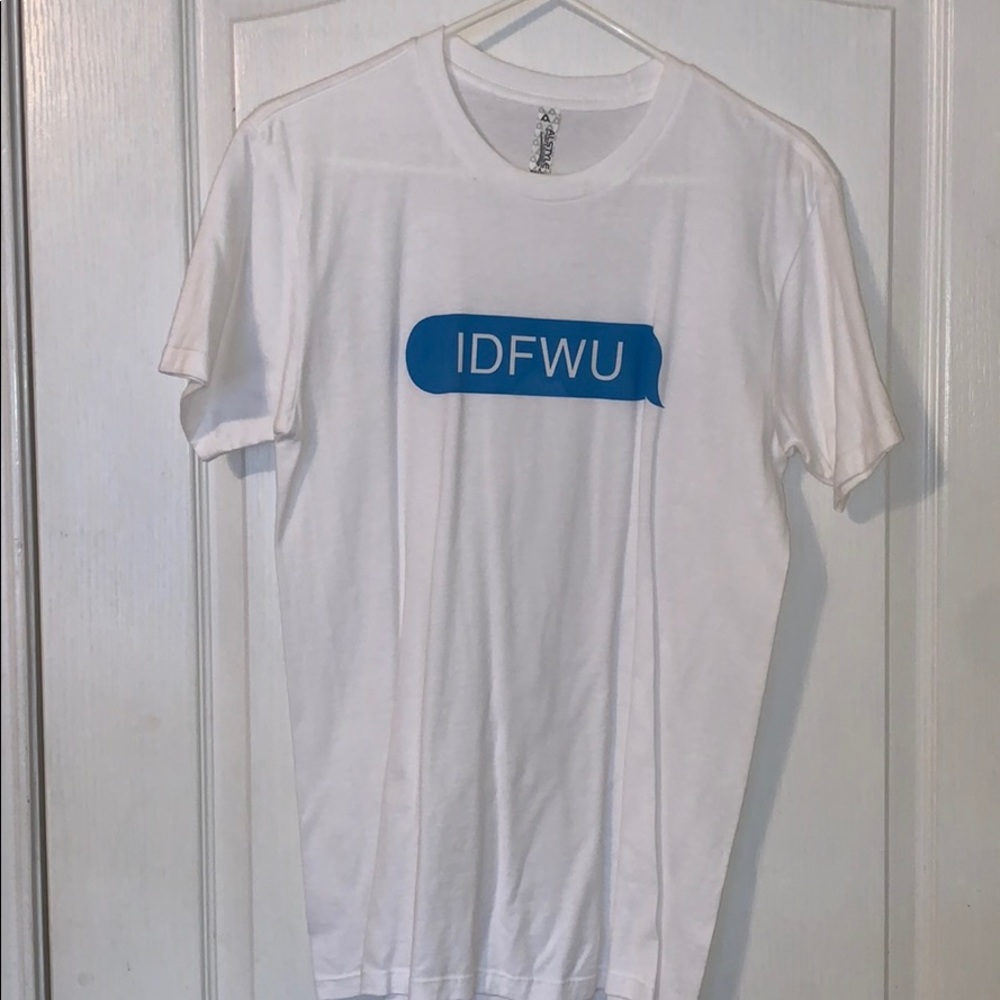 IDFWU T Shirt